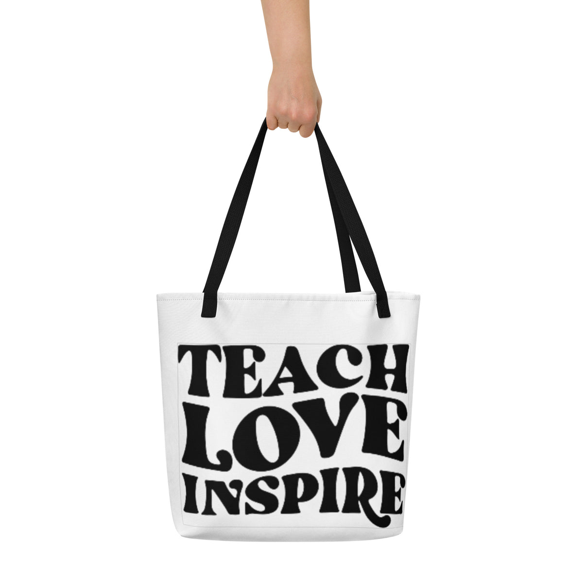 Teach, Love, Inspire Signed in Black - White Large Tote Bag (Carrying View)