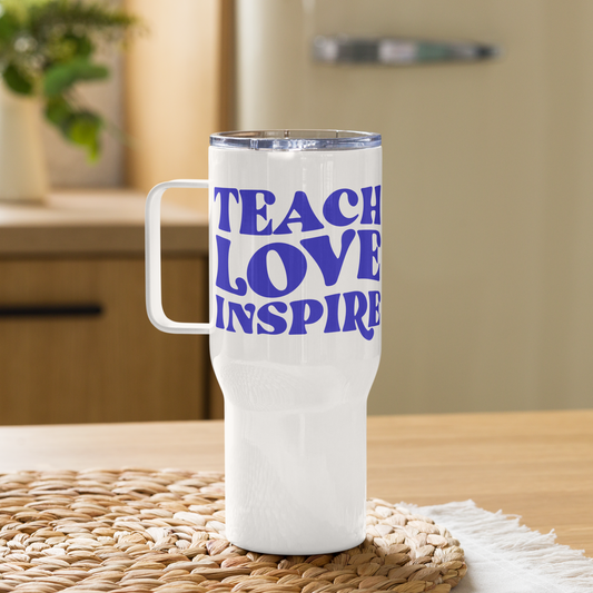 Teach, Love, Inspire Signed in Blue - White Travel Mug with Handle - 25 oz. (Handle on the Right View)